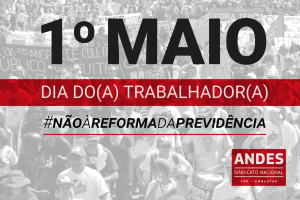 Entidades classistas organizam manifestação no dia 1° de maio.