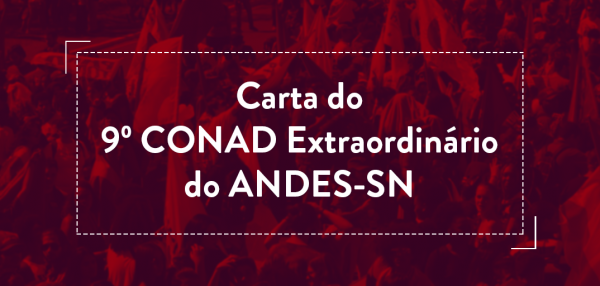 Carta do 9º Conad Extraordinário do ANDES-SN