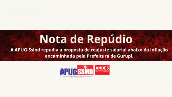 APUG-Ssind publica Nota de Repúdio contra proposta de revisão salarial abaixo da inflação em Gurupi