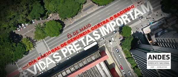 13M: Dia Nacional de luta e denúncia contra o Racismo é marcado por atos em todo o país