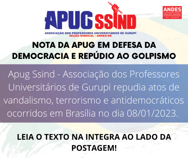 NOTA DA APUG EM DEFESA DA DEMOCRACIA E REPÚDIO AO GOLPISMO