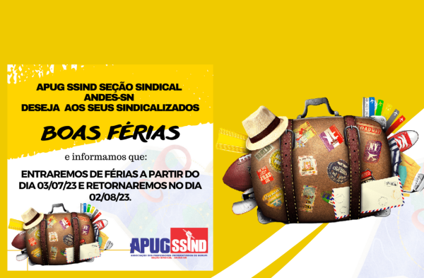 APUG DESEJA BOAS FÉRIAS E INFORMA QUE RETOMARÁ AS ATIVIDADES SOMENTE DIA 02 DE AGOSTO