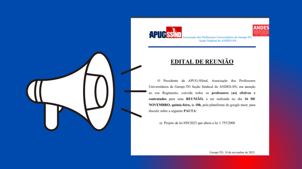 APUG INFORMA: EDITAL DE REUNIÃO, DIA 16, QUINTA-FEIRA, ÁS 10H, VIA GOOGLE MEET