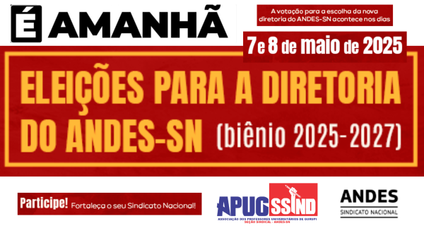 ELEIÇÕES ANDES-SN ACONTECEM  NOS DIAS 7 E 8 DE MAIO NOS CAMPUS I E II DA UNIRG