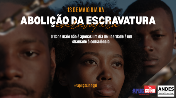 13 DE MAIO: LIBERDADE LIBERDADE ABRA AS ASAS SOBRE NOS